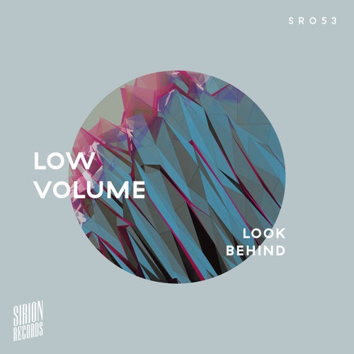 Low Volume - Look Behind [SIRION053]
